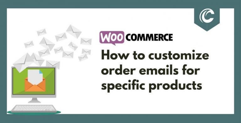 How to customize WooCommerce order emails for specific products - Codexin Technologies